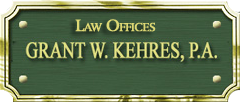 Grant W. Kehres, P. A. Board Certified Specialist in Real Property Law - Florida Real Estate and Probate Attorney